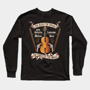 The Older The Violin The Sweeter The Music Long Sleeve T-Shirt